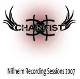 Chainfist : Niflheim Recording Sessions 2007